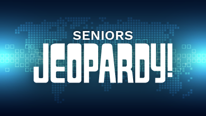 Seniors Jeopardy
