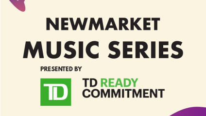 Newmarket Music Series presented by TD | TD Ready Commitment